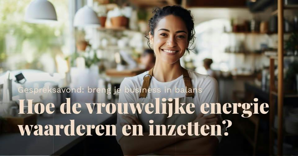 Breng je business in balans: hoe vrouwelijke energie waarderen en inzetten