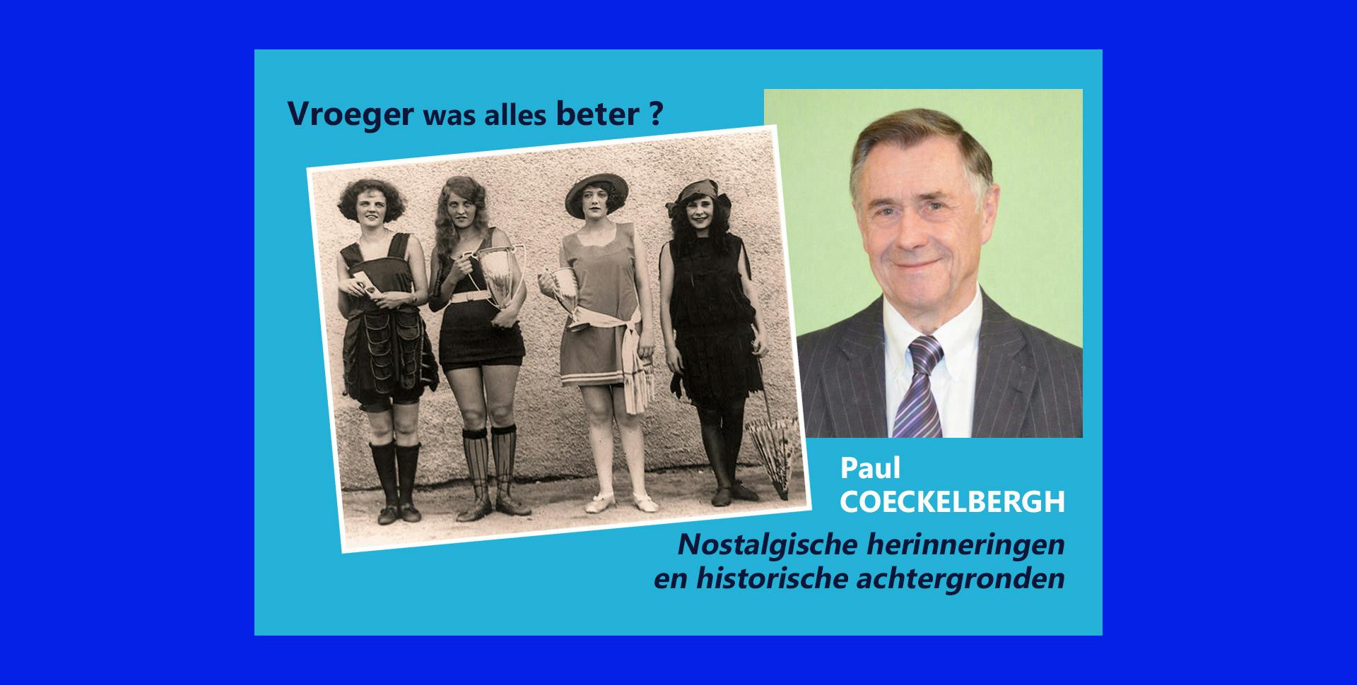Lezing: 'VROEGER WAS ALLES BETER? - Nostalgische herinneringen' door Paul COECKELBERGH