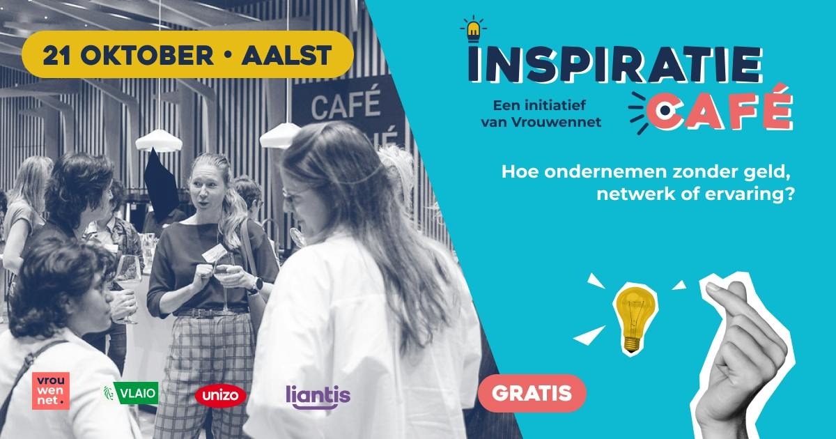 Inspiratiecafé - Hoe starten met ondernemen zonder geld, netwerk of ervaring?